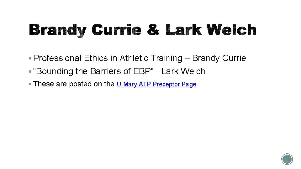 § Professional Ethics in Athletic Training – Brandy Currie § “Bounding the Barriers of