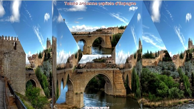 Toledo ancienne capitale d'Espagne 