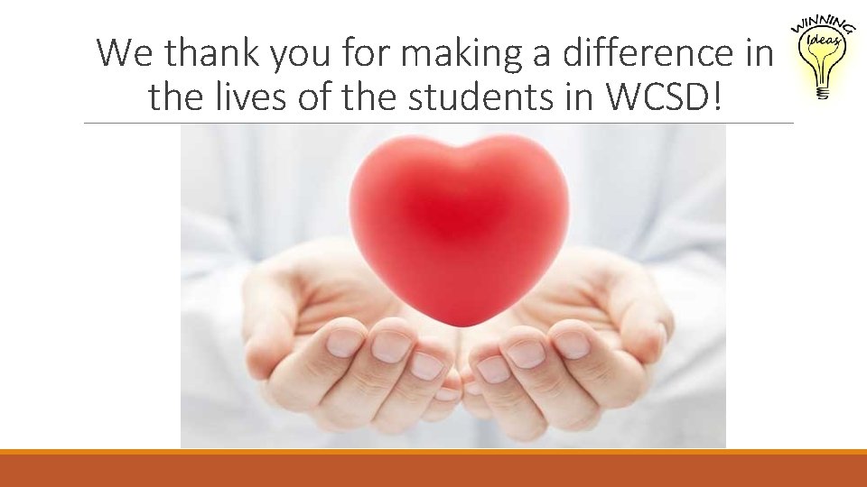 We thank you for making a difference in the lives of the students in
