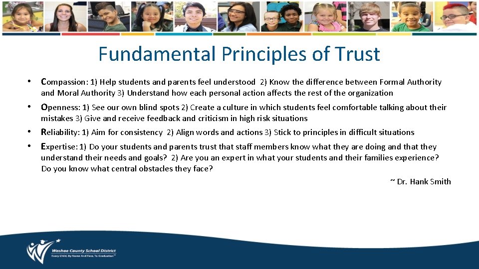 Fundamental Principles of Trust • Compassion: 1) Help students and parents feel understood 2)