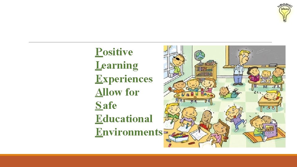 Positive Learning Experiences Allow for S afe Educational Environments 