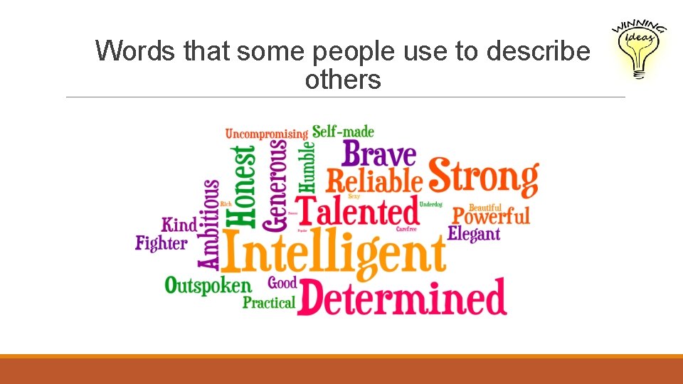 Words that some people use to describe others 