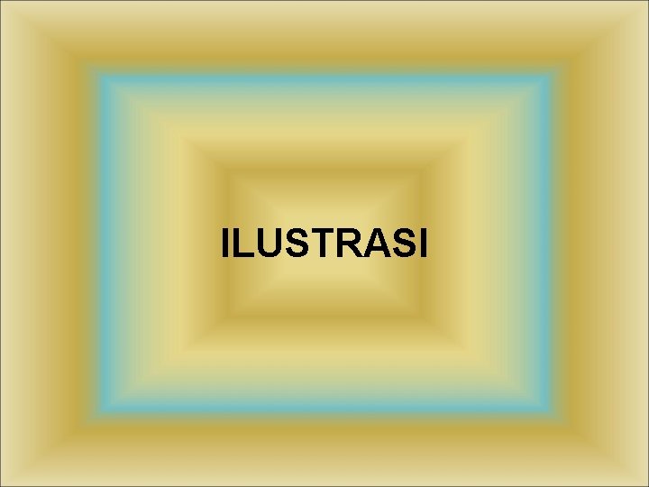 ILUSTRASI 