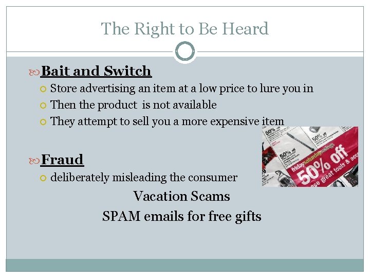 The Right to Be Heard Bait and Switch Store advertising an item at a
