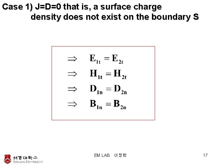 Case 1) J=D=0 that is, a surface charge density does not exist on the