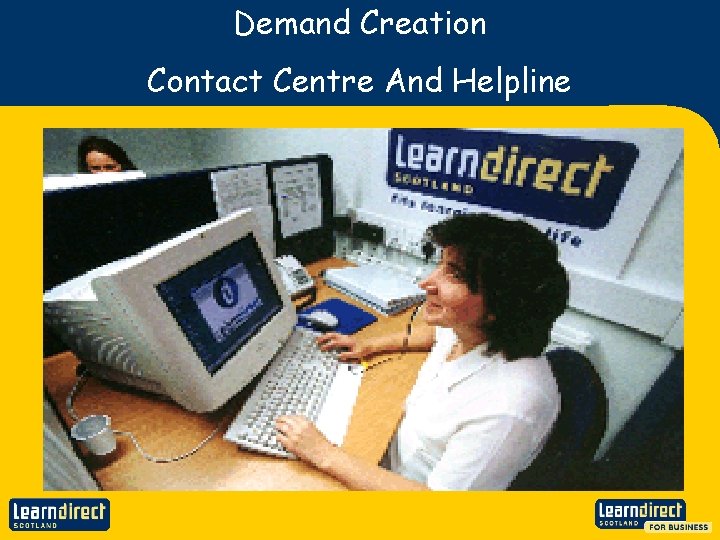 Demand Creation Contact Centre And Helpline 
