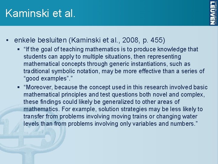 Kaminski et al. • enkele besluiten (Kaminski et al. , 2008, p. 455) §