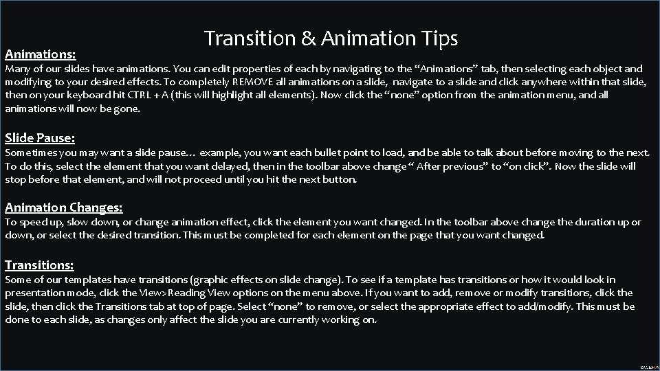 Animations: Transition & Animation Tips Many of our slides have animations. You can edit