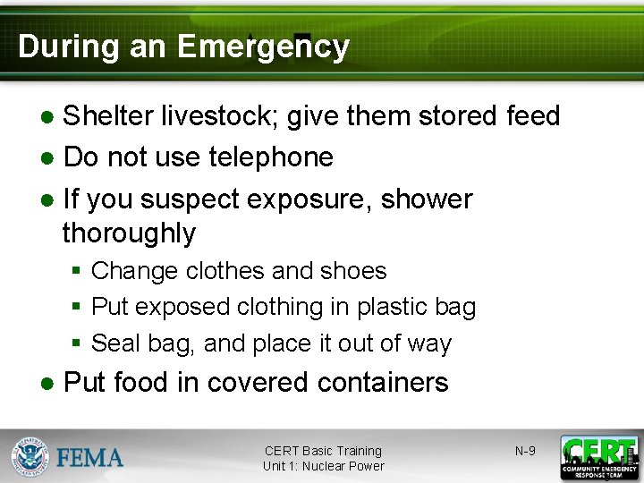 During an Emergency ● Shelter livestock; give them stored feed ● Do not use