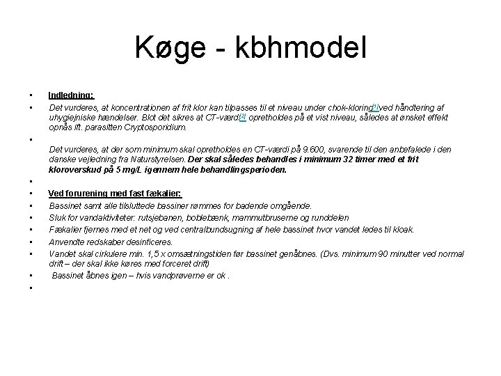 Køge - kbhmodel • • Indledning: Det vurderes, at koncentrationen af frit klor kan