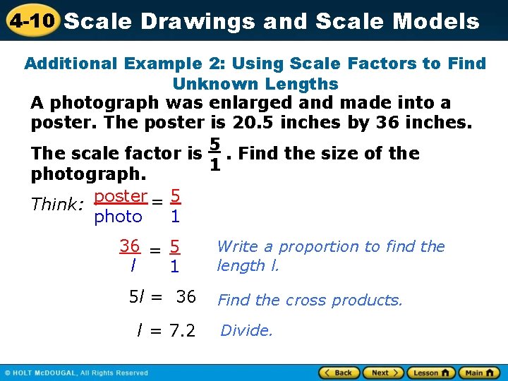 4 -10 Scale Drawings and Scale Models Additional Example 2: Using Scale Factors to
