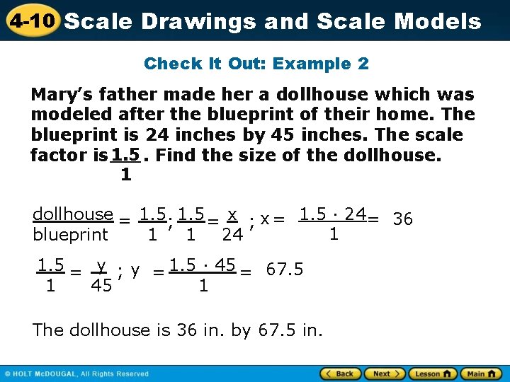 4 -10 Scale Drawings and Scale Models Check It Out: Example 2 Mary’s father