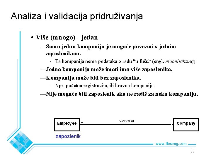 Analiza i validacija pridruživanja • Više (mnogo) - jedan —Samo jednu kompaniju je moguće