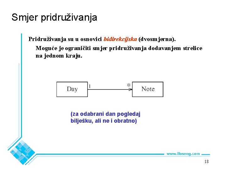 Smjer pridruživanja Pridruživanja su u osnovici bidirekcijska (dvosmjerna). Moguće je ograničiti smjer pridruživanja dodavanjem