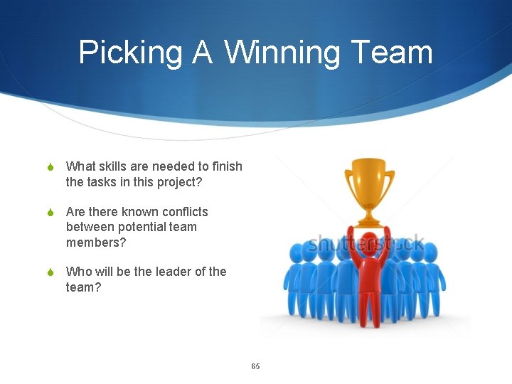 Picking A Winning Team S What skills are needed to finish the tasks in