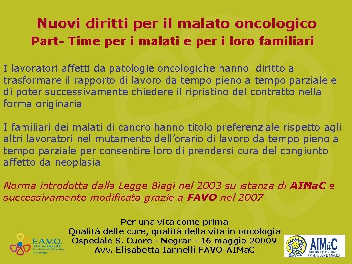 Nuovi diritti per il malato oncologico Part- Time per i malati e per i