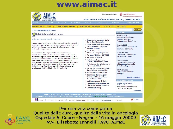 www. aimac. it Per una vita come prima Qualità delle cure, qualità della vita