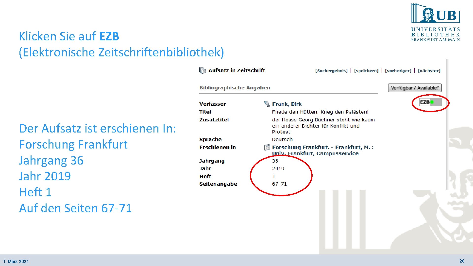 Klicken Sie auf EZB (Elektronische Zeitschriftenbibliothek) Der Aufsatz ist erschienen In: Forschung Frankfurt Jahrgang