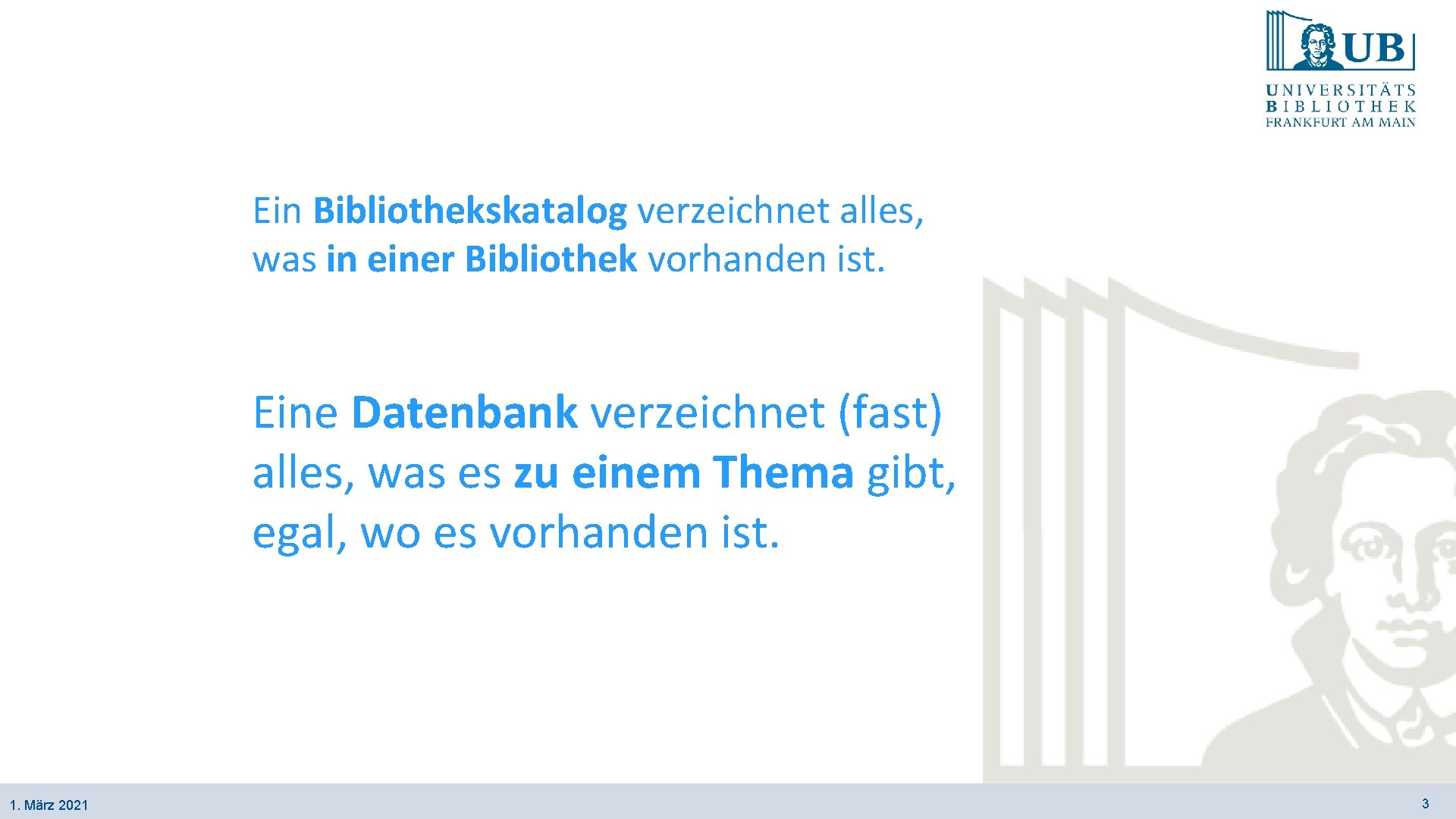 Ein Bibliothekskatalog verzeichnet alles, was in einer Bibliothek vorhanden ist. Eine Datenbank verzeichnet (fast)