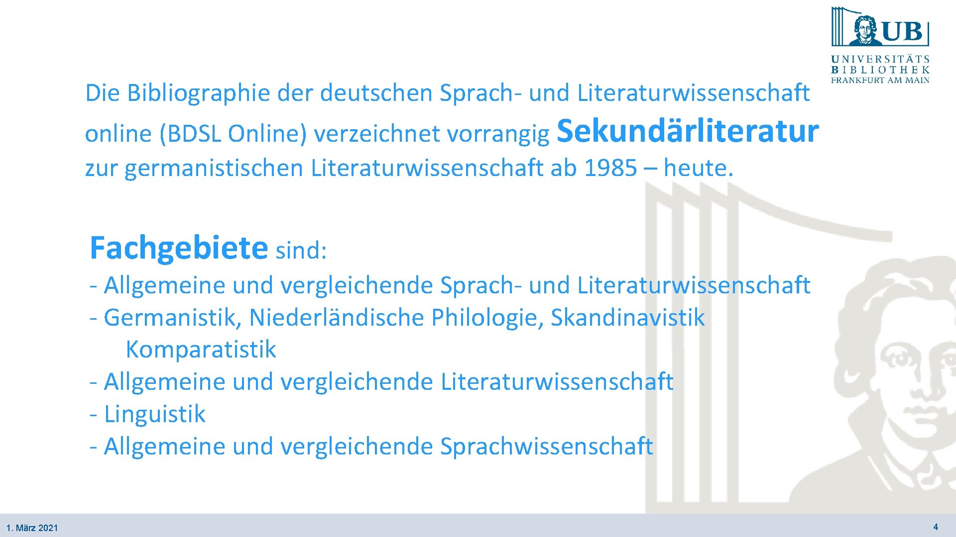 Die Bibliographie der deutschen Sprach- und Literaturwissenschaft online (BDSL Online) verzeichnet vorrangig Sekundärliteratur zur