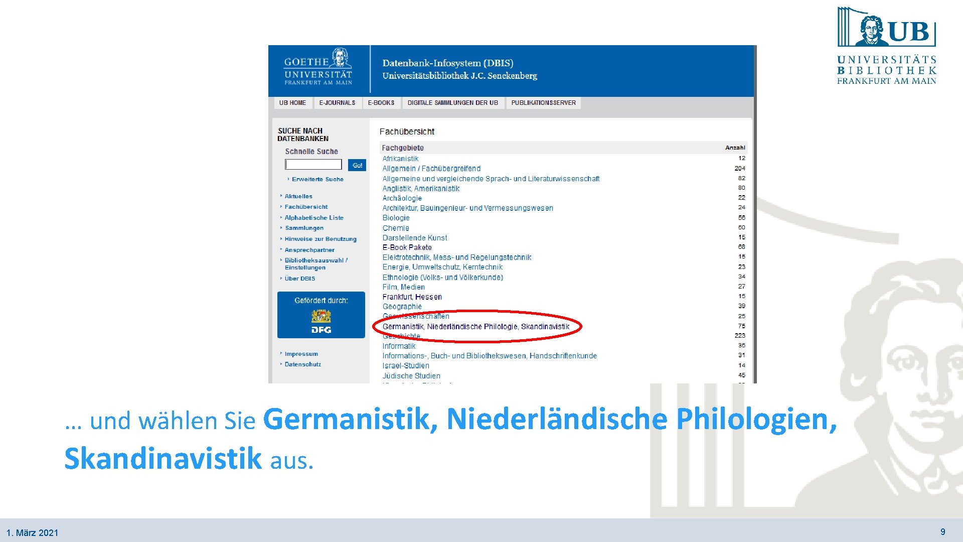 … und wählen Sie Germanistik, Niederländische Philologien, Skandinavistik aus. 1. März 2021 9 