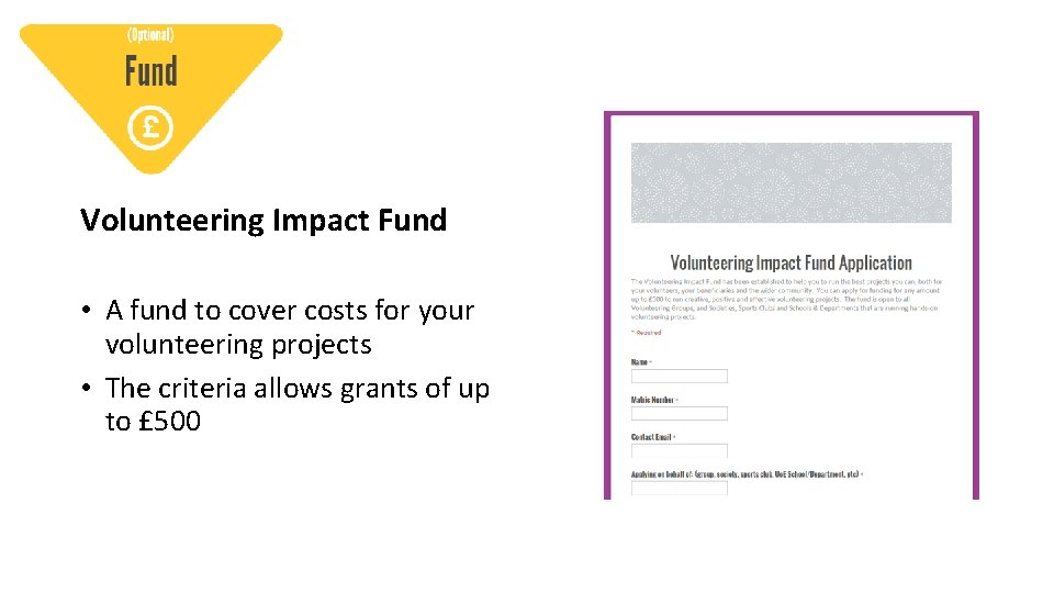 Volunteering Impact Fund • A fund to cover costs for your volunteering projects •