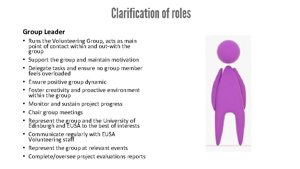 Group Leader • Runs the Volunteering Group, acts as main point of contact within