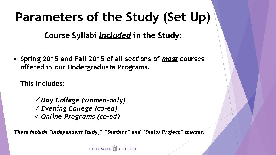 Parameters of the Study (Set Up) Course Syllabi Included in the Study: • Spring