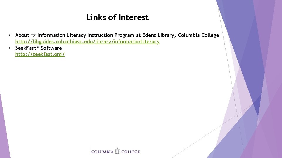 Links of Interest • About Information Literacy Instruction Program at Edens Library, Columbia College