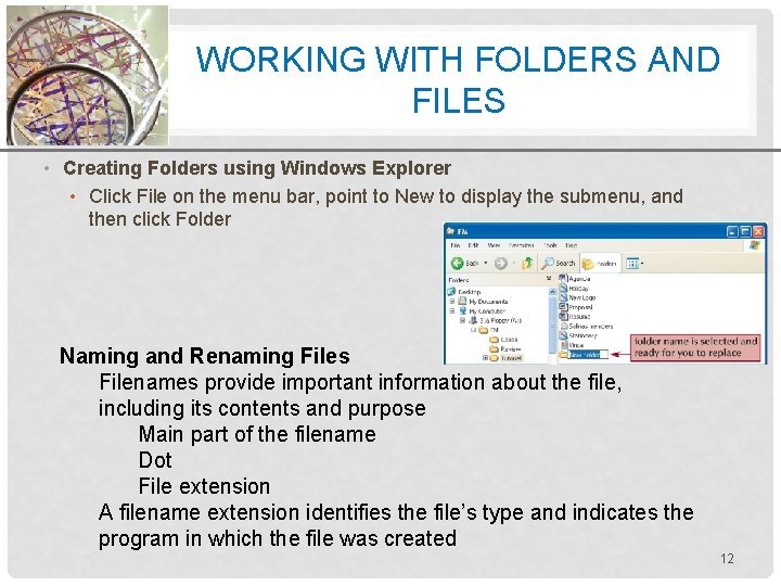 WORKING WITH FOLDERS ANDXP FILES • Creating Folders using Windows Explorer • Click File
