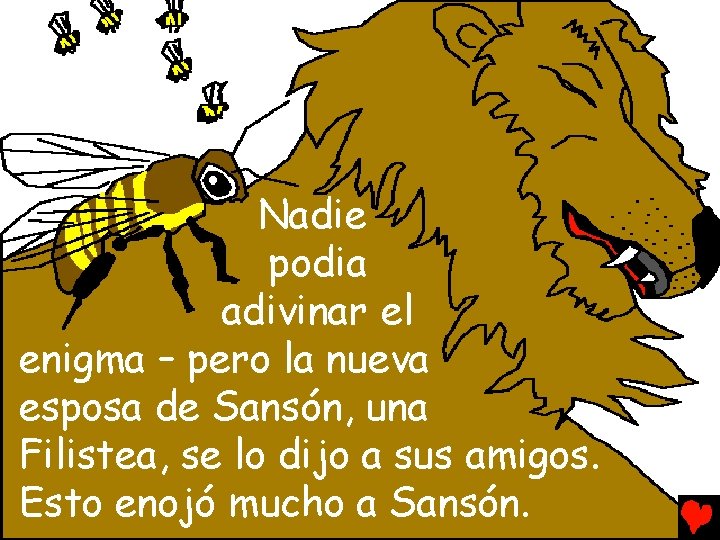 Nadie podia adivinar el enigma – pero la nueva esposa de Sansón, una Filistea,