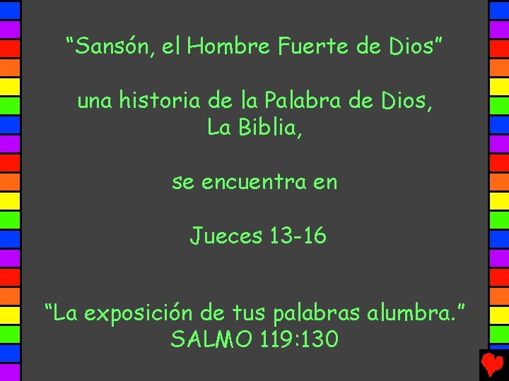 “Sansón, el Hombre Fuerte de Dios” una historia de la Palabra de Dios, La