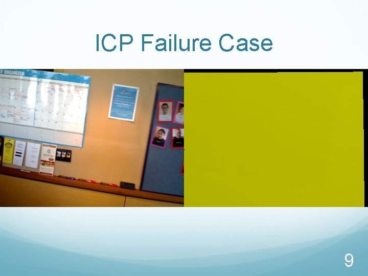 ICP Failure Case 9 