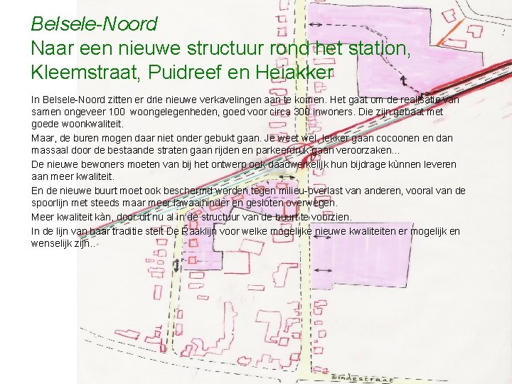 Belsele-Noord Naar een nieuwe structuur rond het station, Kleemstraat, Puidreef en Heiakker In Belsele-Noord