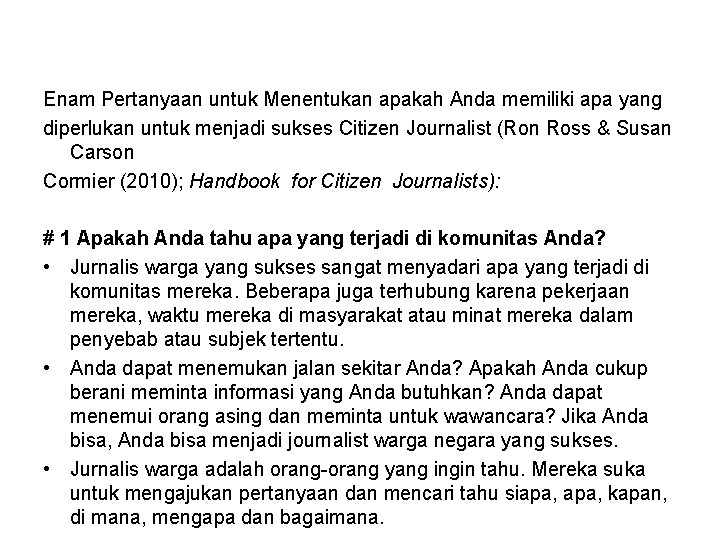 Enam Pertanyaan untuk Menentukan apakah Anda memiliki apa yang diperlukan untuk menjadi sukses Citizen