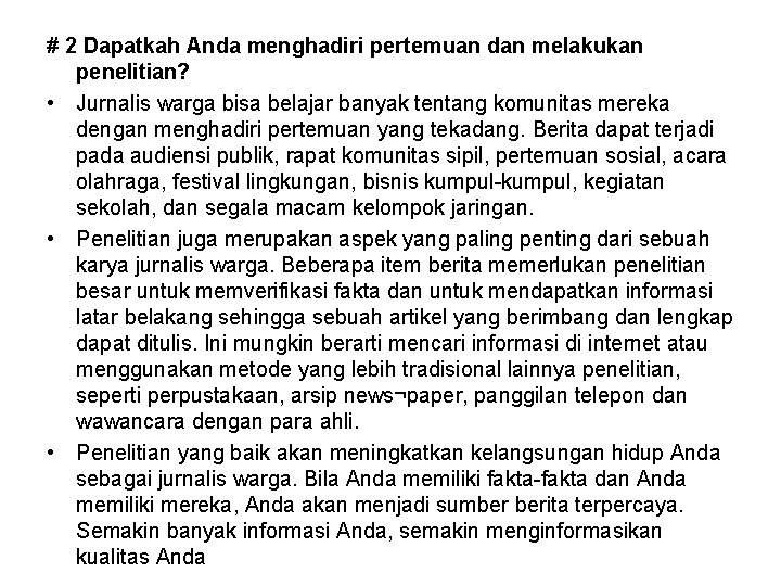 # 2 Dapatkah Anda menghadiri pertemuan dan melakukan penelitian? • Jurnalis warga bisa belajar