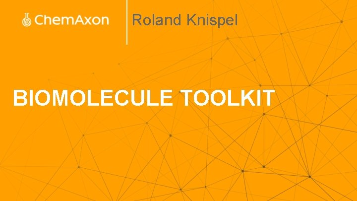 Roland Knispel BIOMOLECULE TOOLKIT 