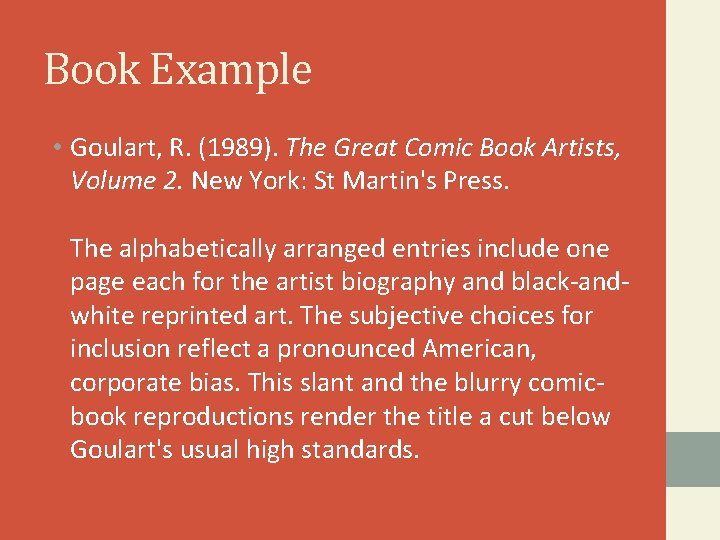 Book Example • Goulart, R. (1989). The Great Comic Book Artists, Volume 2. New