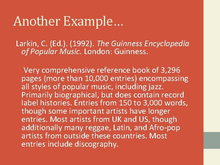 Another Example… Larkin, C. (Ed. ). (1992). The Guinness Encyclopedia of Popular Music. London: