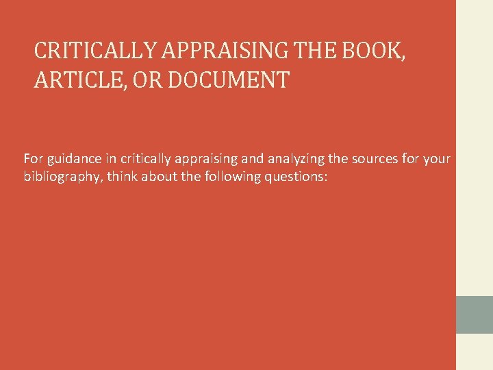 CRITICALLY APPRAISING THE BOOK, ARTICLE, OR DOCUMENT For guidance in critically appraising and analyzing