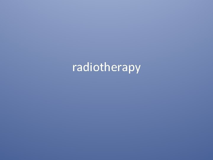 radiotherapy 