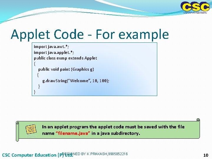Applet Code - For example import java. awt. *; import java. applet. *; public Applet Code - For example import java. awt. *; import java. applet. *; public