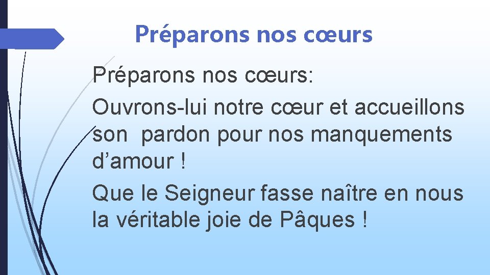 Préparons nos cœurs: Ouvrons-lui notre cœur et accueillons son pardon pour nos manquements d’amour