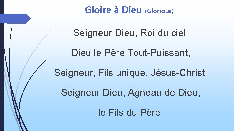 Gloire à Dieu (Glorious) Seigneur Dieu, Roi du ciel Dieu le Père Tout-Puissant, Seigneur,