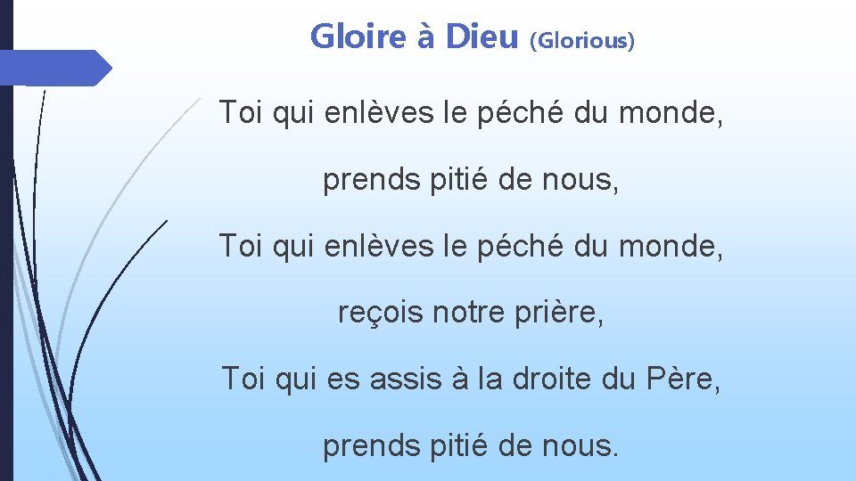 Gloire à Dieu (Glorious) Toi qui enlèves le péché du monde, prends pitié de