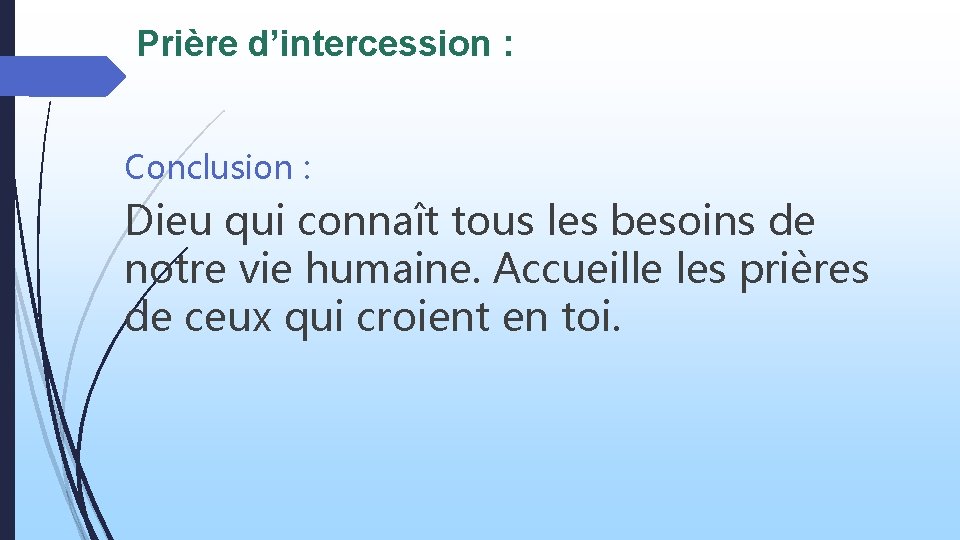 Prière d’intercession : Conclusion : Dieu qui connaît tous les besoins de notre vie