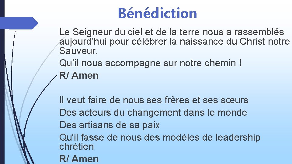 Bénédiction Le Seigneur du ciel et de la terre nous a rassemblés aujourd’hui pour