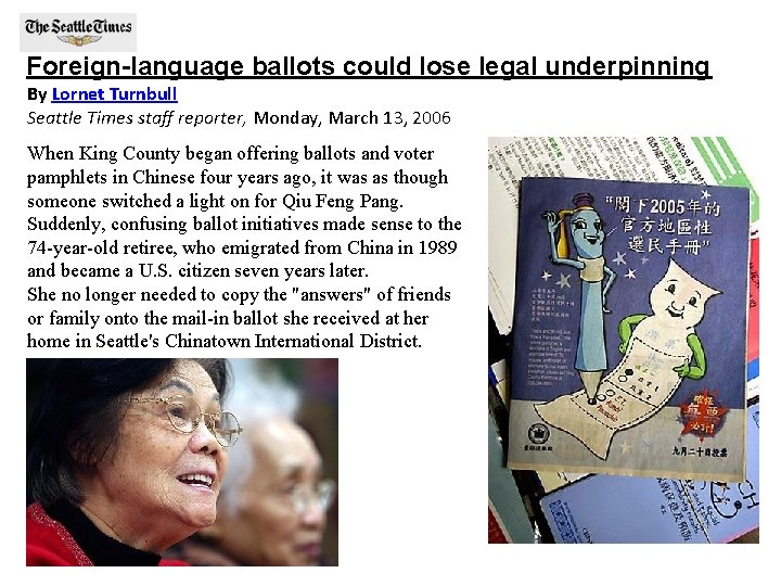  Foreign-language ballots could lose legal underpinning By Lornet Turnbull Seattle Times staff reporter,