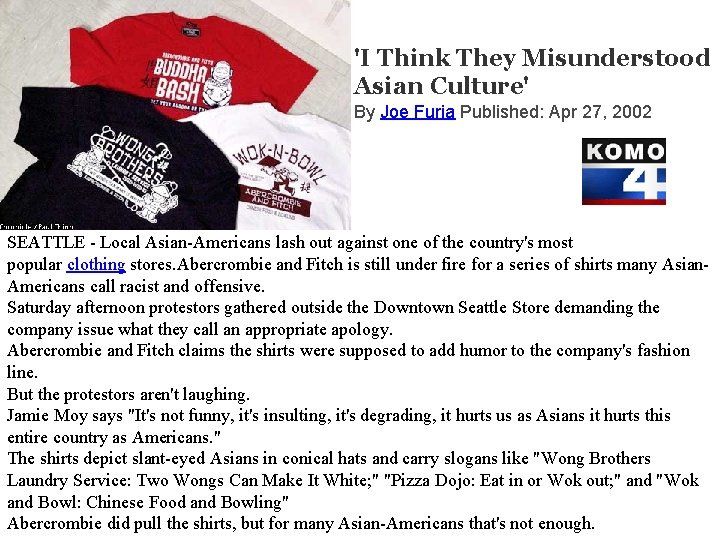 'I Think They Misunderstood Asian Culture' By Joe Furia Published: Apr 27, 2002 SEATTLE 'I Think They Misunderstood Asian Culture' By Joe Furia Published: Apr 27, 2002 SEATTLE