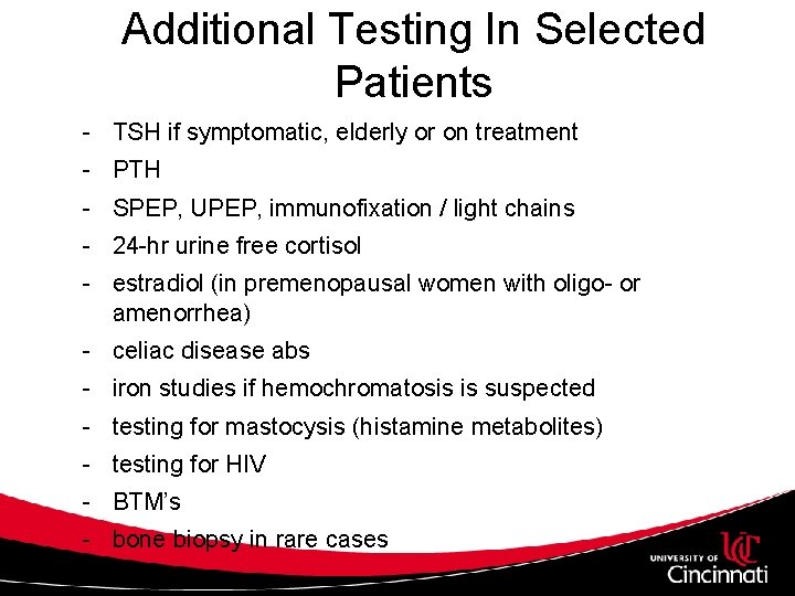 Additional Testing In Selected Patients - TSH if symptomatic, elderly or on treatment -